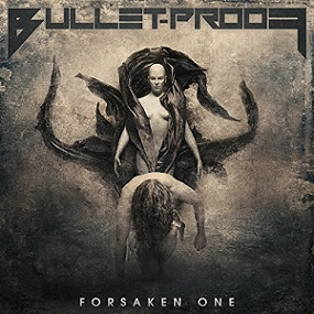 Bullet-Proof : Forsaken One